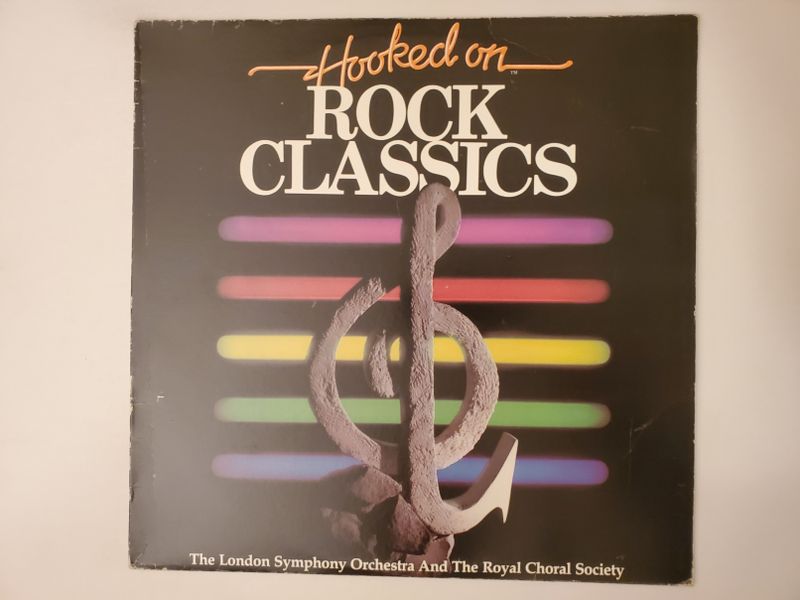 The London Symphony Orchestra And The Royal Choral Society Hooked on Rock Classics vinyl record